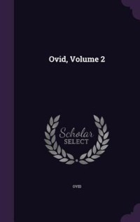 Ovid, Volume 2