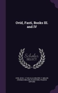 Ovid, Fasti, Books III. and IV