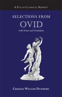 Selections from Ovid: with Notes and Vocabulary